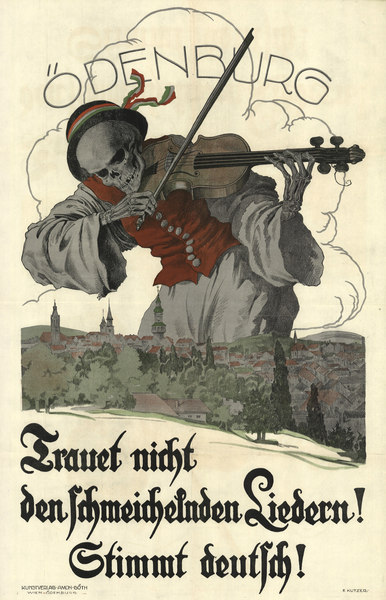Don't trust flattering songs! Vote German!”, poster for the Sopron